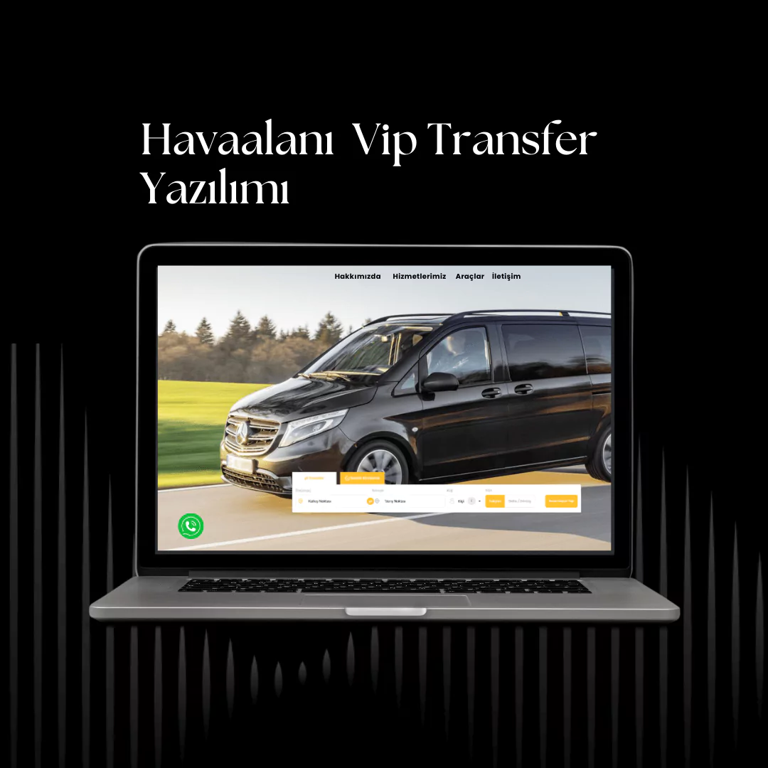 Havalimanı Vip Transfer Rezervasyon Yazılımı