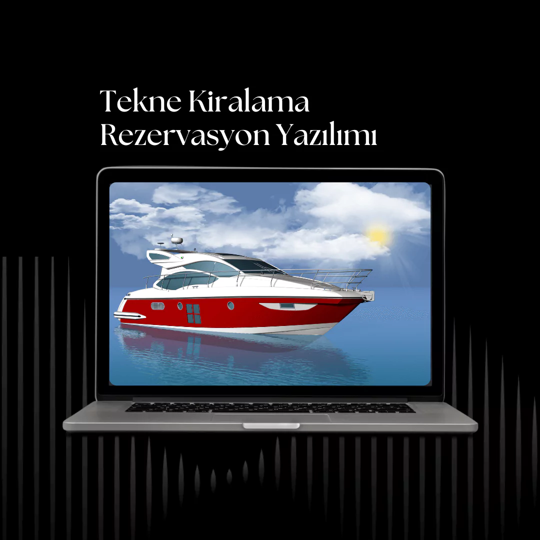 Tekne Yat Turu Kiralama Rezerrvasyon Yazılımı